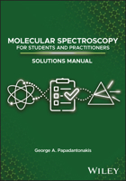 Molecular Spectroscopy for Students and Practitioners Solutions Manual 1394306849 Book Cover