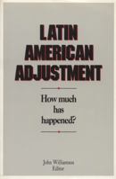 Latin American Adjustment How Much Has Happened? 0881321257 Book Cover