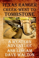 Texas Ranger Creek - West to Tombstone: A Western Adventure 1985164302 Book Cover