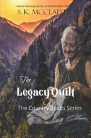 The Legacy Quilt B08TWFH43H Book Cover