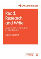 Read, Research and Write: Academic Skills for ESL Students in Higher Education (Sage Study Skills Series) 1412947375 Book Cover