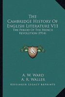 The Cambridge History Of English Literature V11: The Period Of The French Revolution 0548806373 Book Cover