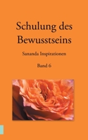 Schulung des Bewusstseins - Sananda Inspirationen (German Edition) 3749496307 Book Cover