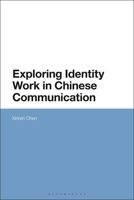 Exploring Identity Work in Chinese Communication 135027321X Book Cover