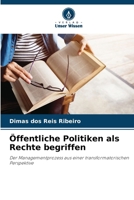 Öffentliche Politiken als Rechte begriffen: Der Managementprozess aus einer transformatorischen Perspektive (German Edition) 6207667123 Book Cover