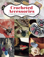 Crocheted Accessories: 11 Exquisite Accessories to Crochet 1784943924 Book Cover