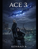 Ace 3 - The Undertow (Ace & Mai) B0GGB2X1GN Book Cover
