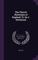 The Church Historians of England 1358995303 Book Cover