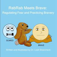 RabRab Meets Brave: Regulating Fear and Practicing Bravery B0GSBJWP4V Book Cover