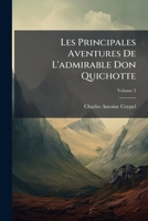 Les Principales Aventures de L'Admirable Don Quichotte, Volume 2 1143813294 Book Cover