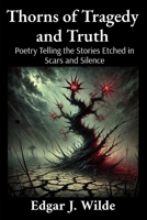 Thorns of Tragedy and Truth B0DX778DP9 Book Cover