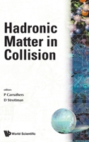 Hadronic Matter in Collision - Proceedings of the Second International Workshop on Local Equilibrium in Strong Physics 9971501651 Book Cover