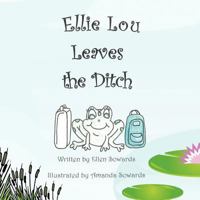 Ellie Lou Leaves the Ditch 1463436009 Book Cover