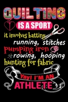 Quilting Is A Sport: Quilters Journal 6x9 120 page Quilter Notebook Notepad Great for Quilt Maker's Gift or Sewing Gifts 170867456X Book Cover