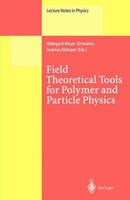 Field Theoretical Tools for Polymer and Particle Physics 3642083978 Book Cover