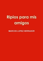 Ripios para mis amigos 1291284958 Book Cover