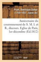 Anniversaire Du Couronnement de S. M. I. Et R., Eglise Métropolitaine de Paris, Le 1er Décembre 2329098707 Book Cover