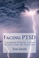 Facing PTSD: A Combat Veteran Learns to Live with the Disorder (Taking Flight) 0615614809 Book Cover