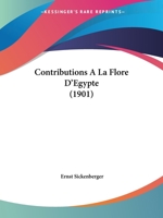Contributions A La Flore D'Egypte (1901) 1168065518 Book Cover