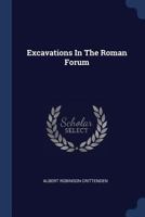 Excavations In The Roman Forum 137708650X Book Cover