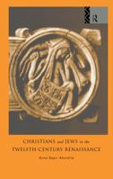 Christians and Jews: In the Twelfth Century Renaissance 0415000122 Book Cover