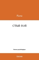 C'était écrit (French Edition) 2414608293 Book Cover