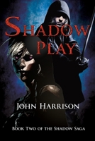 Shadow Play 1519117000 Book Cover