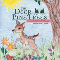 The Deer and the Pine Trees 1481738356 Book Cover