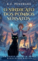 O Sindicato dos Pombos Sensatos (As Desventuras Mágicas de Quibbletown) (Portuguese Edition) B0HKLH317G Book Cover