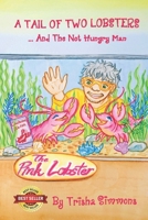 A Tail Of Two Lobsters... And The Not Hungry Man (Trisha's Treasured Tales) B0GSKS4S6J Book Cover