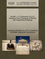 Schaff v. J C Famechon Co U.S. Supreme Court Transcript of Record with Supporting Pleadings 1270174452 Book Cover