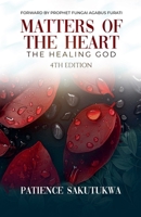 Matters of the Heart: The Healing God (4th Edition 1037023668 Book Cover