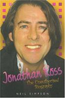 Jonathan Ross: The Unauthorised Biography 184454432X Book Cover