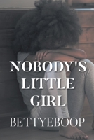 Nobody's Little Girl B0DV11N6D5 Book Cover