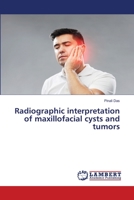 Radiographic interpretation of maxillofacial cysts and tumors 6139941539 Book Cover