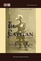 El Capitan: The 1896 Musical: Complete Book and Lyrics B08T46R962 Book Cover