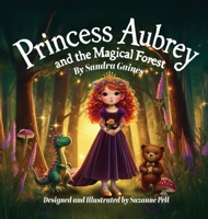 Princess Aubrey : And The Magical Forest 1969146524 Book Cover
