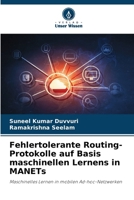 Fehlertolerante Routing-Protokolle auf Basis maschinellen Lernens in MANETs: Maschinelles Lernen in mobilen Ad-hoc-Netzwerken (German Edition) 620682859X Book Cover