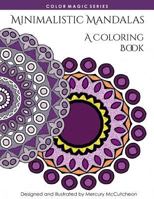 Minimalistic Mandalas: A Magical Mandala Expansion Pack 1514884038 Book Cover