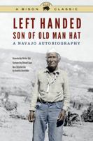 Left Handed, Son of Old Man Hat: A Navajo Autobiography 1496205154 Book Cover