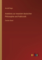 Anekdota zur neuesten deutschen Philosophie und Publicistik: Zweiter Band 3368672681 Book Cover