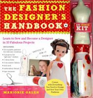 The Fashion Designer's Handbook & Fashion Kit: Learn to Sew and Become a Designer in 33 Fabulous Projects 0761154795 Book Cover