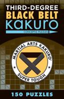 Third-Degree Black Belt Kakuro 1454918365 Book Cover