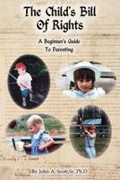 The Child's Bill of Rights: A Beginner's Guide to Parenting 1425100015 Book Cover