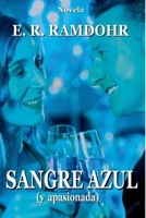 SANGRE AZUL (y apasionada) (Spanish Edition) B0DSY8JT3N Book Cover