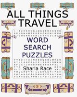 All Things Travel Word Search Puzzles 1907119612 Book Cover