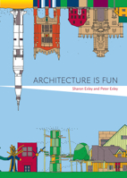 Architecture Is Fun 1864708948 Book Cover