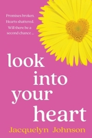 Look Into Your Heart 1990291007 Book Cover