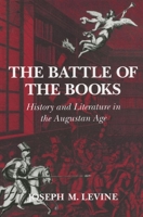 The Battle of the Books: History and Literature in the Augustan Age 0801481996 Book Cover
