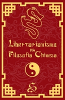 Libertarianismo na Filosofia Chinesa B0BYR7YJPS Book Cover